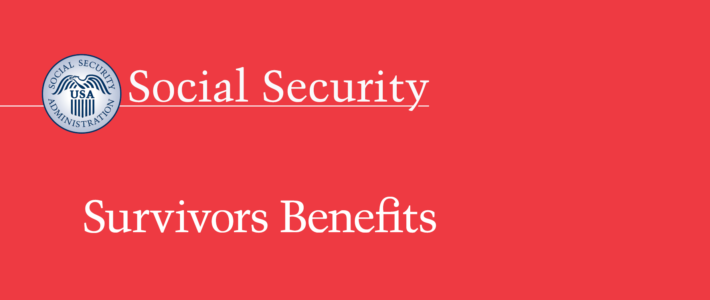What are Social Security Survivors Benefits?